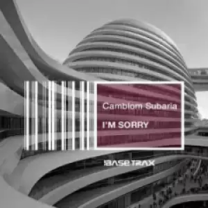 Camblom Subaria - I’m Sorry
